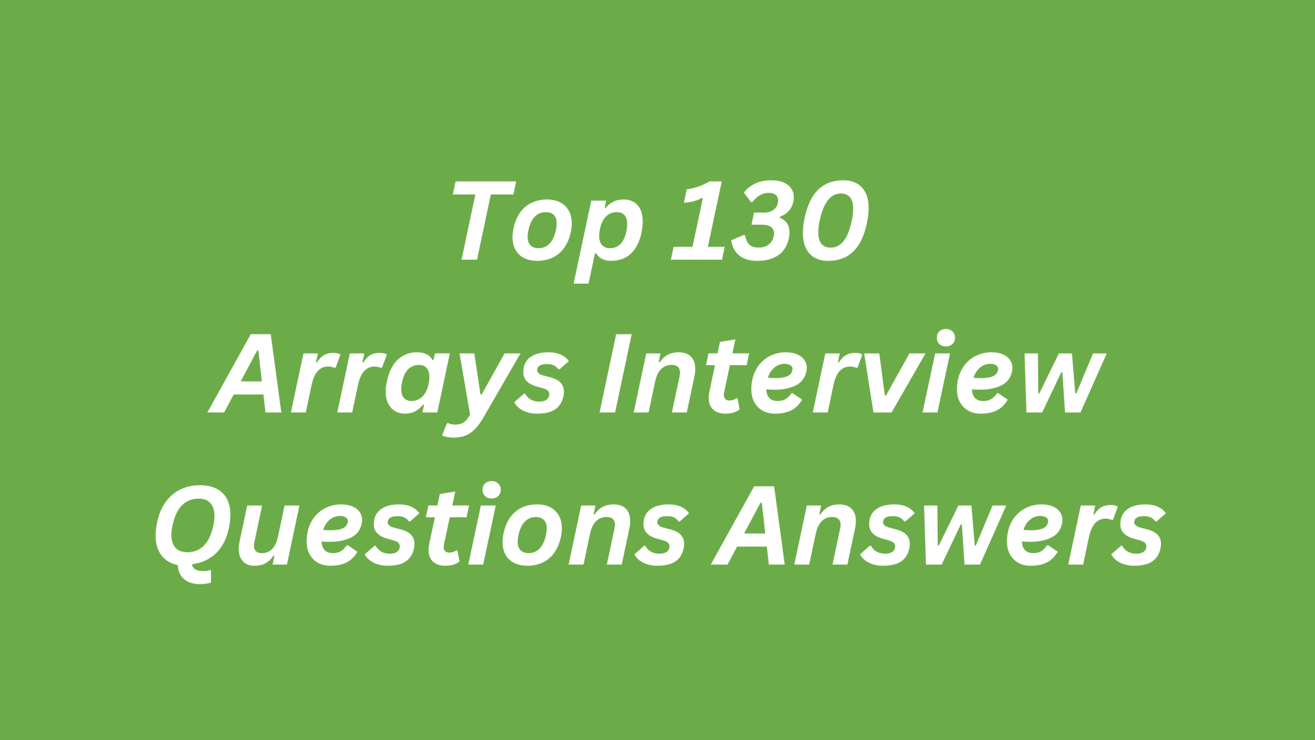 Top 90 Arrays Interview Questions - Coding Interview Pro